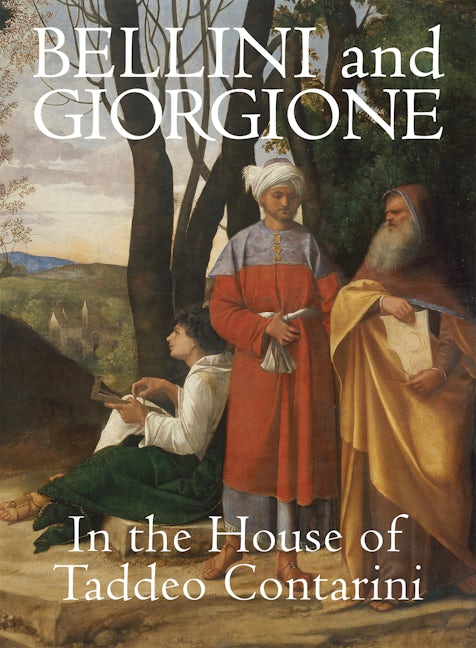 Book cover image for Bellini and Giorgione in the House of Taddeo Contarini ISBN: 9781913875442