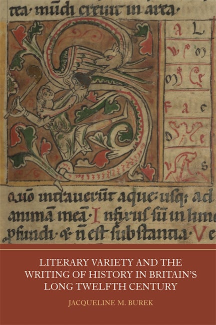 Book cover image for Literary Variety and the Writing of History in Britain's Long Twelfth Century ISBN: 9781914049101