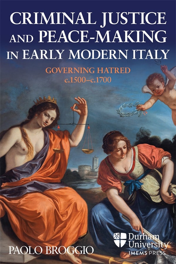 Book cover image for Criminal Justice and Peace-making in Early Modern Italy ISBN: 9781914967184
