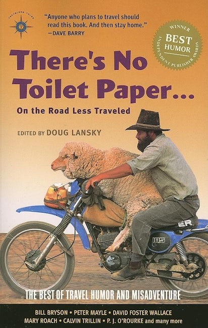 Book cover image for There's No Toilet Paper . . . on the Road Less Traveled ISBN: 9781932361278