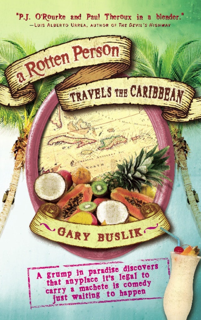 Book cover image for A Rotten Person Travels the Caribbean ISBN: 9781932361728