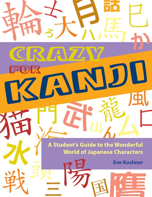 Book cover image for Crazy for Kanji ISBN: 9781933330204