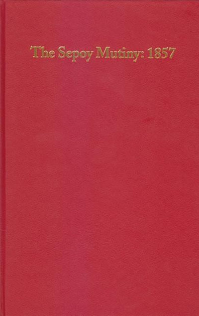 The Sepoy Mutiny: 1857