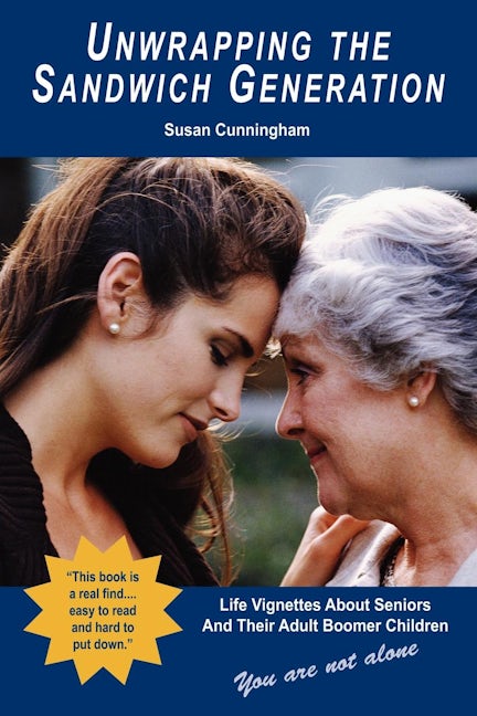 Book cover image for Unwrapping the Sandwich Generation. Life Vignettes about Seniors & Their Adult Boomer Children ISBN: 9781933596006