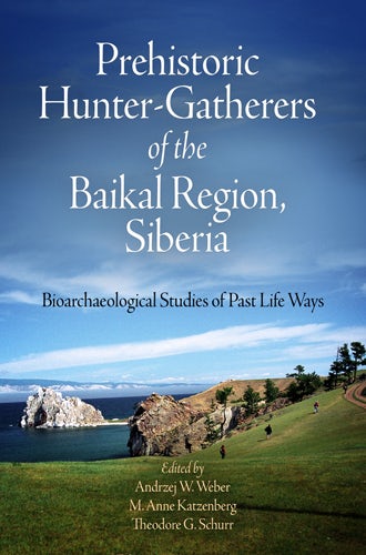 Book cover image for Prehistoric Hunter-Gatherers of the Baikal Region, Siberia ISBN: 9781934536391