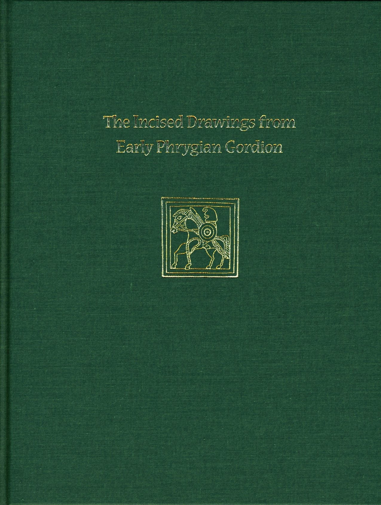Book cover image for Incised Drawings from Early Phrygian Gordion ISBN: 9781934536520