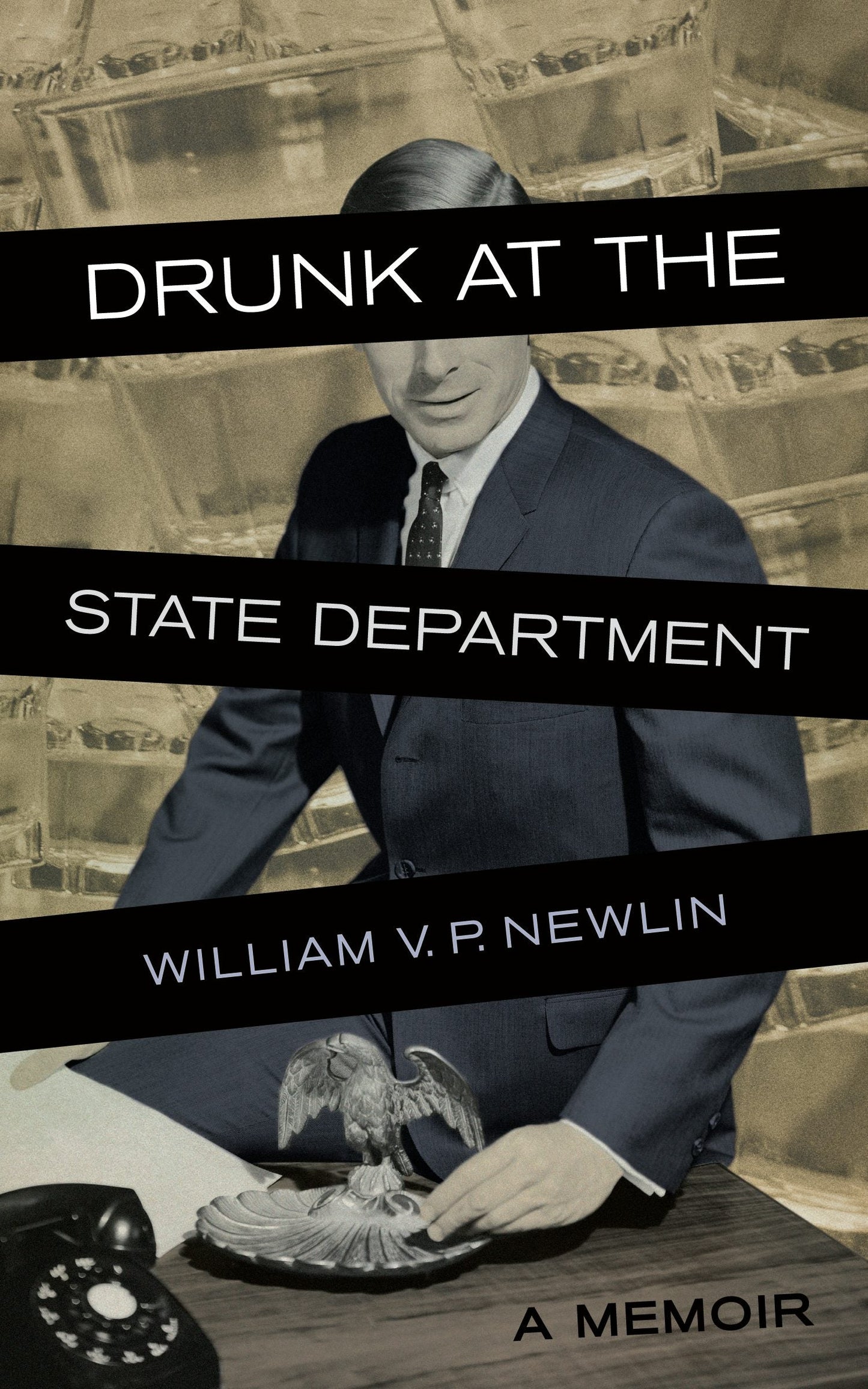 Book cover image for Drunk at the State Department ISBN: 9781940423142