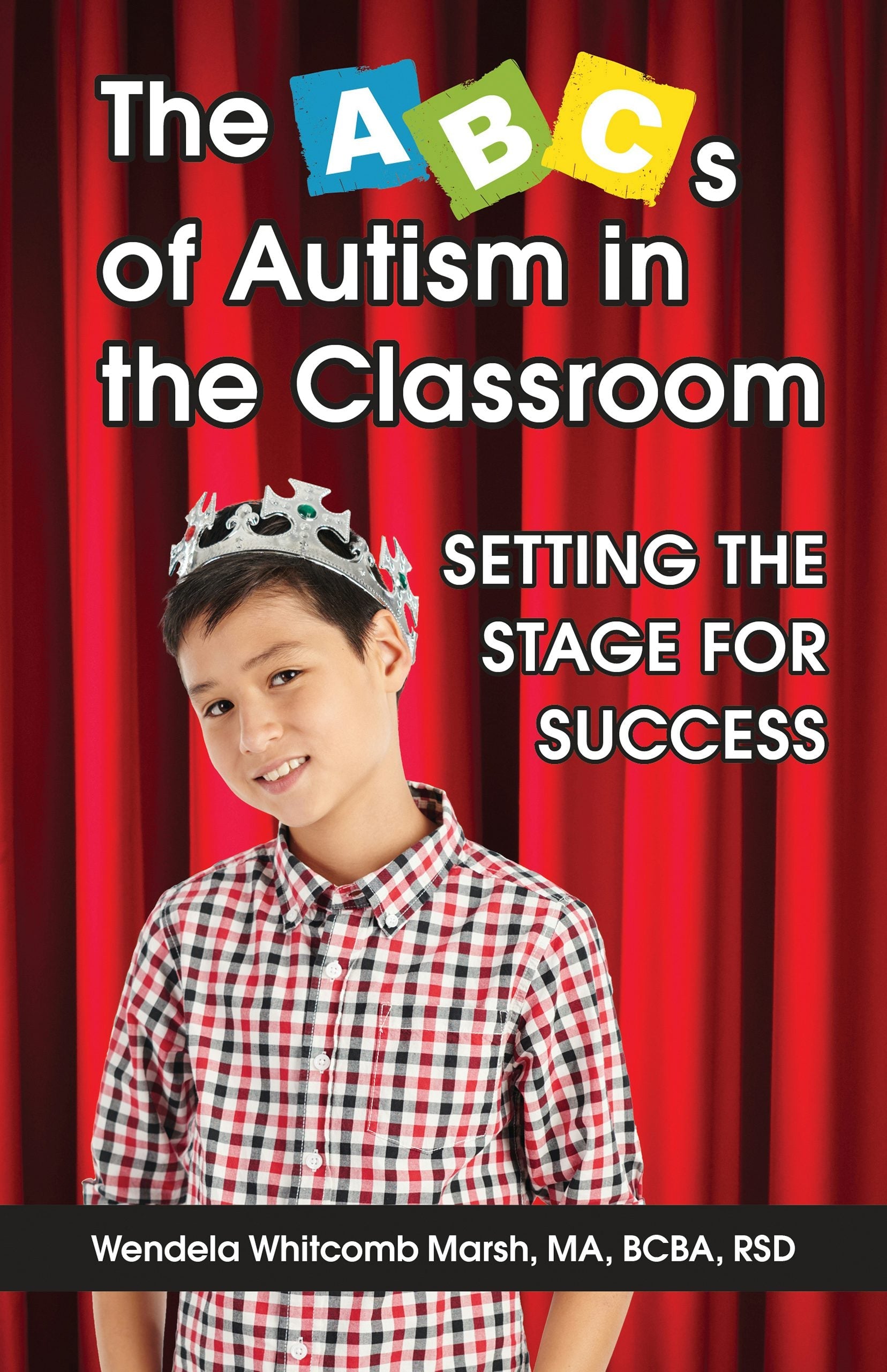 Book cover image for The ABCs of Autism in the Classroom ISBN: 9781941765685