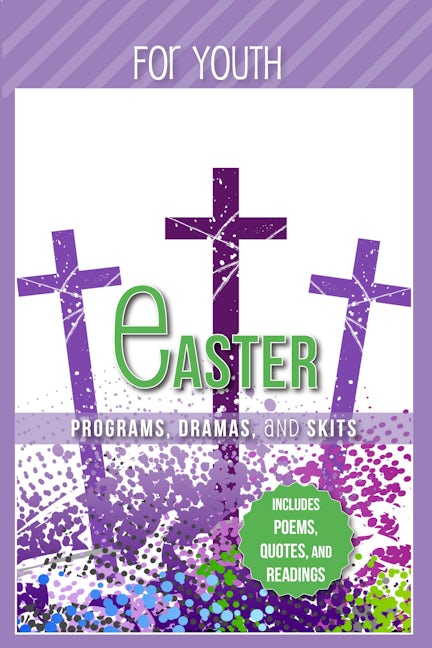 Book cover image for Easter Programs Dramas and Skits for Youth ISBN: 9781942587361