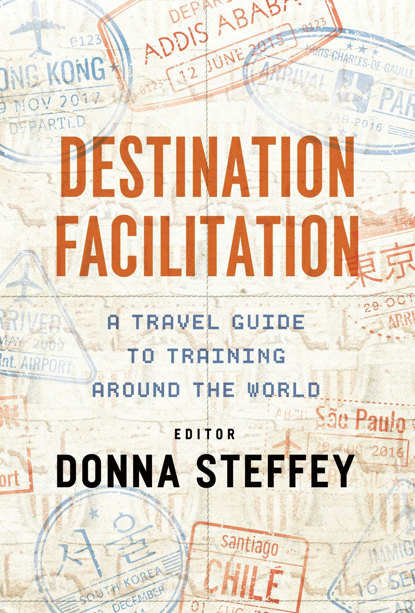 Book cover image for Destination Facilitation ISBN: 9781947308329