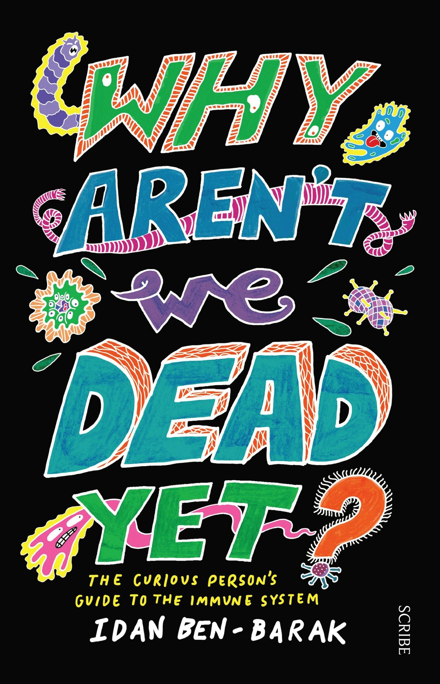 Book cover image for Why Aren't We Dead Yet? ISBN: 9781947534377