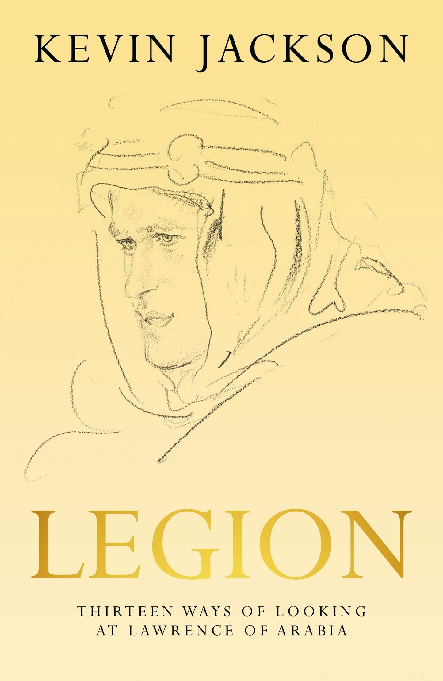 Book cover image for Legion: Thirteen Ways of Looking at Lawrence of Arabia ISBN: 9781948585453