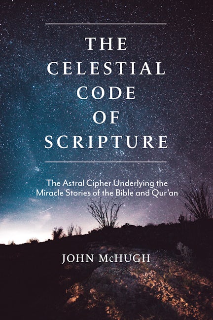 Book cover image for The Celestial Code of Scripture ISBN: 9781948626514