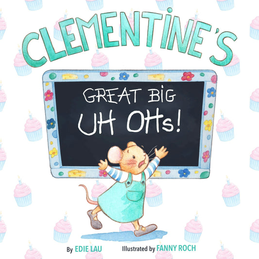 Clementine’s Great Big UH OHs