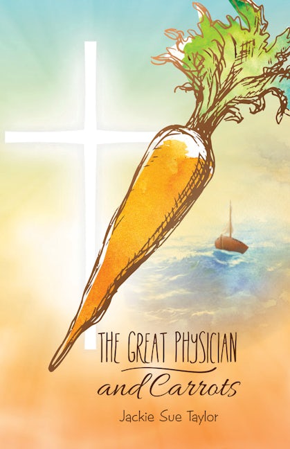 Book cover image for The Great Physician and Carrot ISBN: 9781949572544