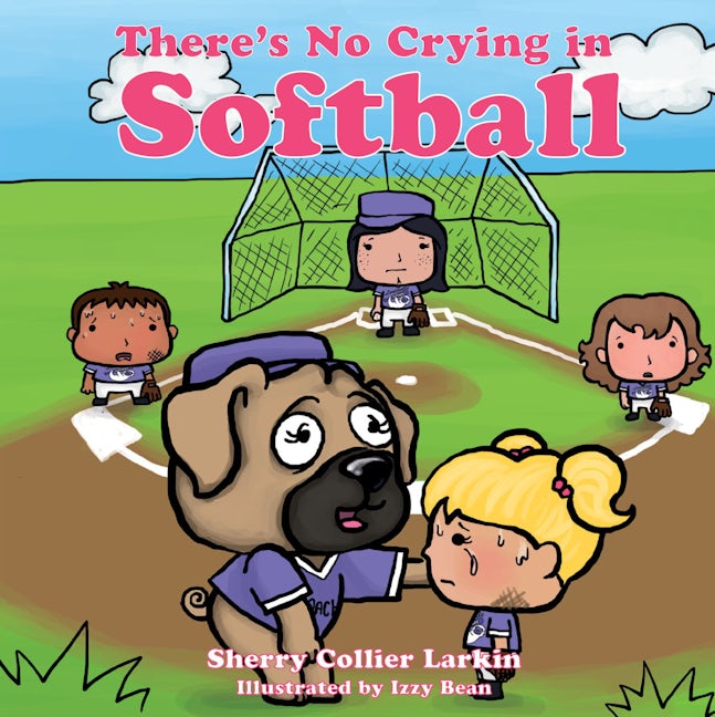 Book cover image for There’s No Crying in Softball ISBN: 9781949572704