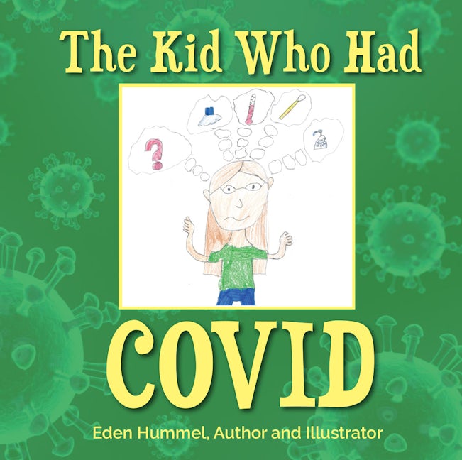 Book cover image for The Kid Who Had Covid ISBN: 9781950892990