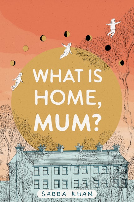 Book cover image for What is Home, Mum? ISBN: 9781951491178