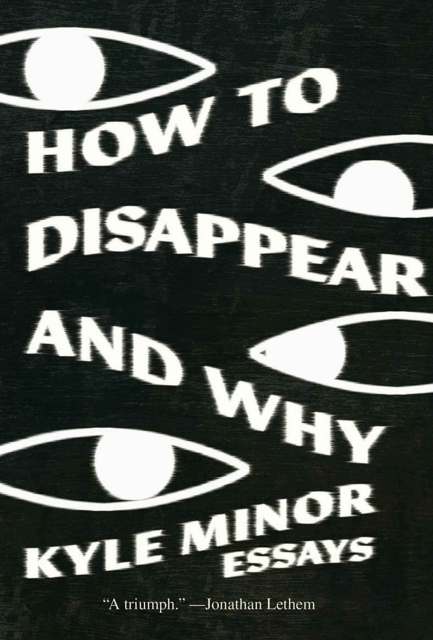 Book cover image for How to Disappear and Why ISBN: 9781956046571