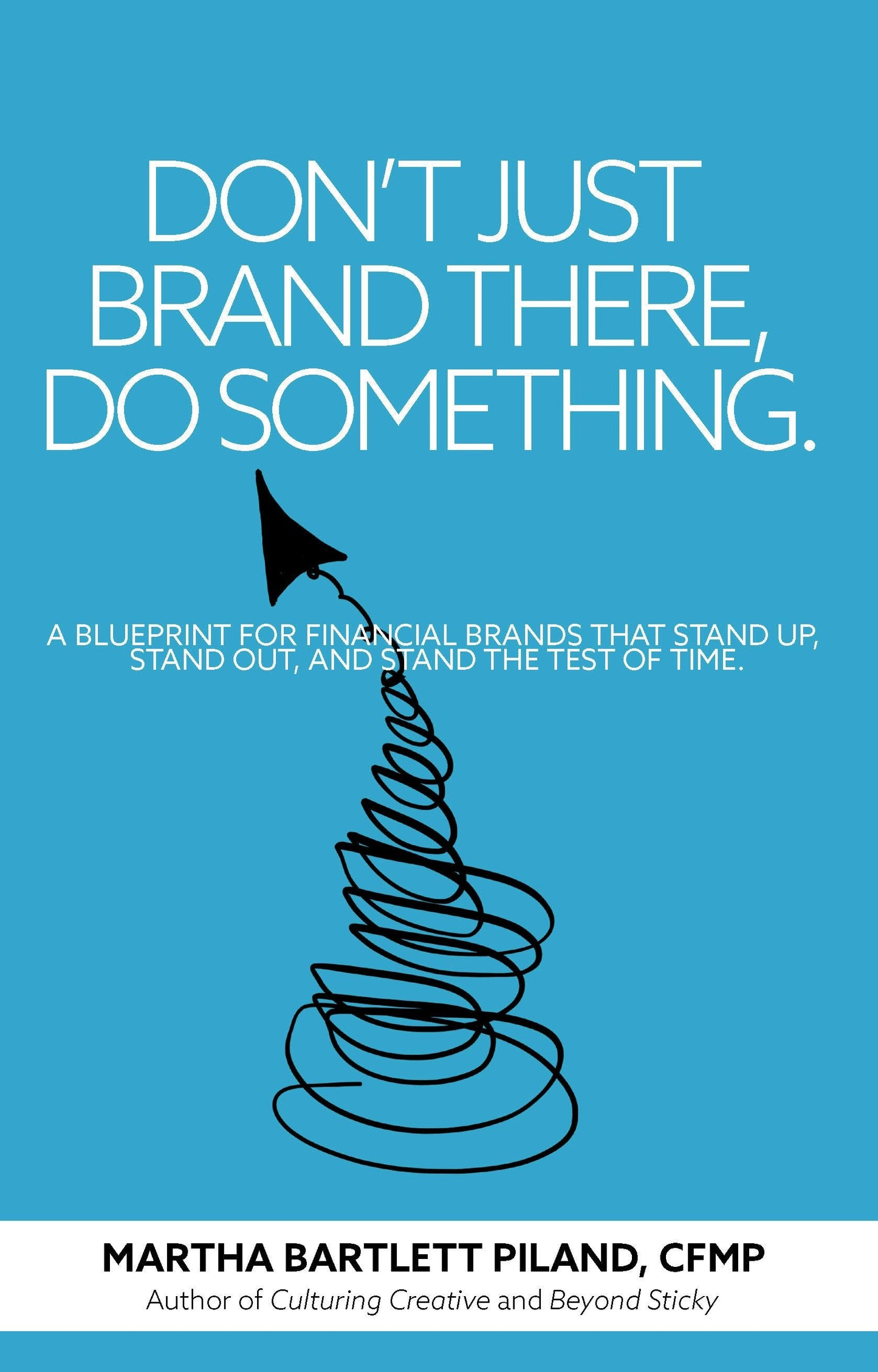 Book cover image for Don't Just Brand There, Do Something ISBN: 9781956370805