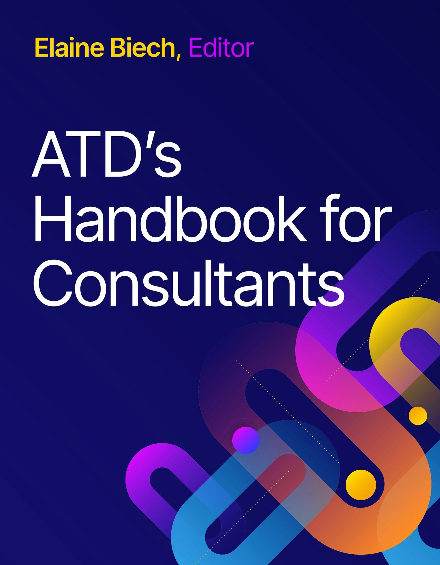 Book cover image for ATD's Handbook for Consultants ISBN: 9781957157344