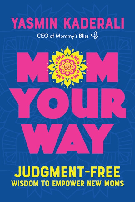 Book cover image for Mom Your Way ISBN: 9781959411529