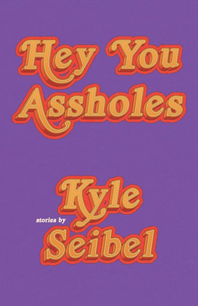 Hey You Assholes