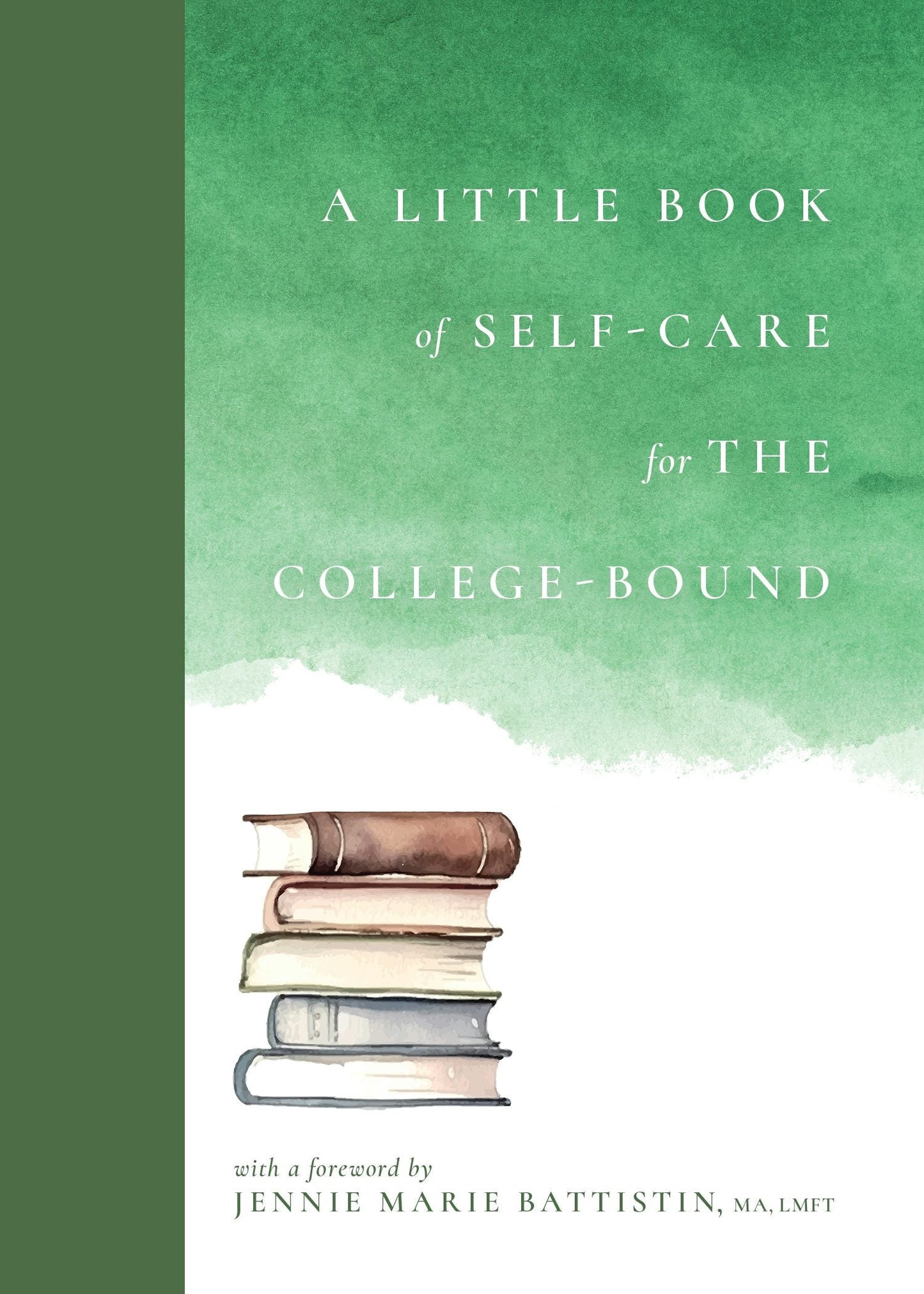 Book cover image for A Little Book of Self-Care for the College-Bound ISBN: 9781964721194