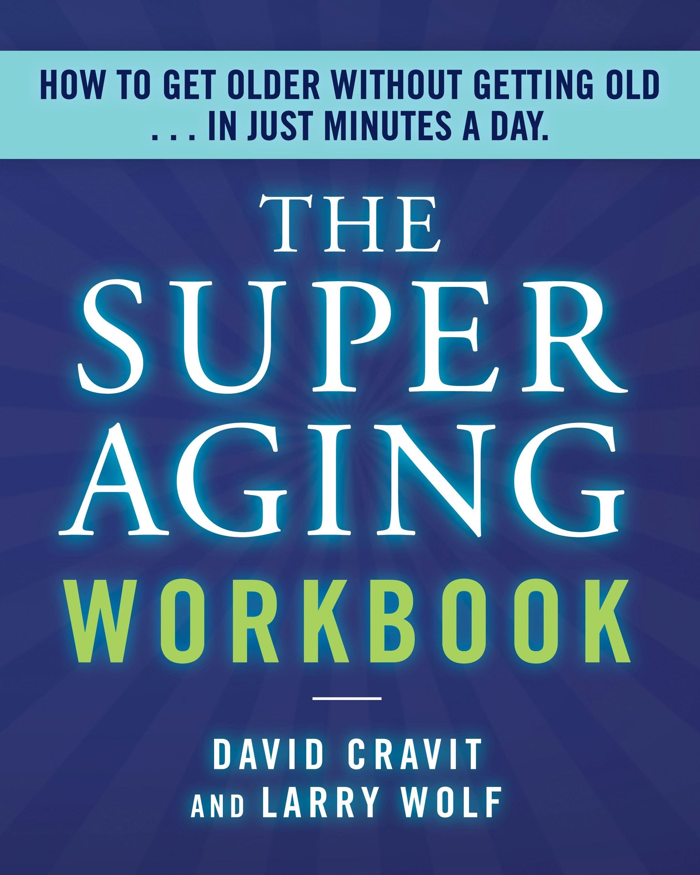 Book cover image for The SuperAging Workbook ISBN: 9781964721217