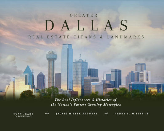 Greater Dallas Real Estate Titans & Landmarks