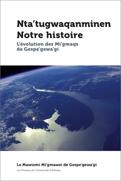 Nta’tugwaqanminen - Notre histoire