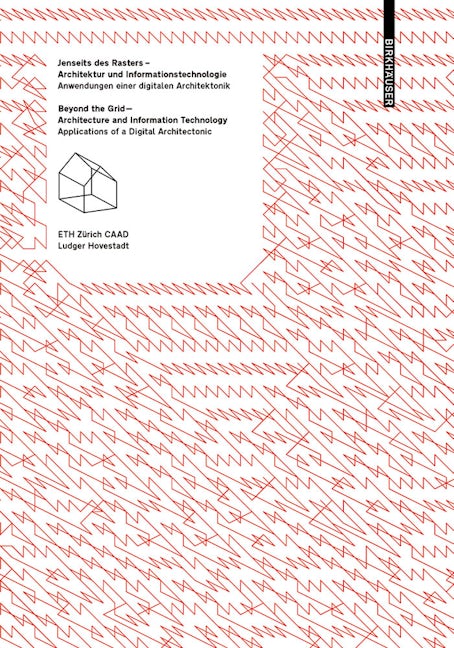 Book cover image for Jenseits des Rasters – Architektur und Informationstechnologie / Beyond the Grid – Architecture and Information Technology ISBN: 9783034600965