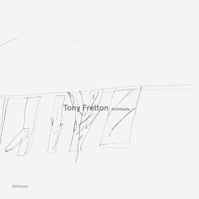 Book cover image for Tony Fretton Architects ISBN: 9783034608084