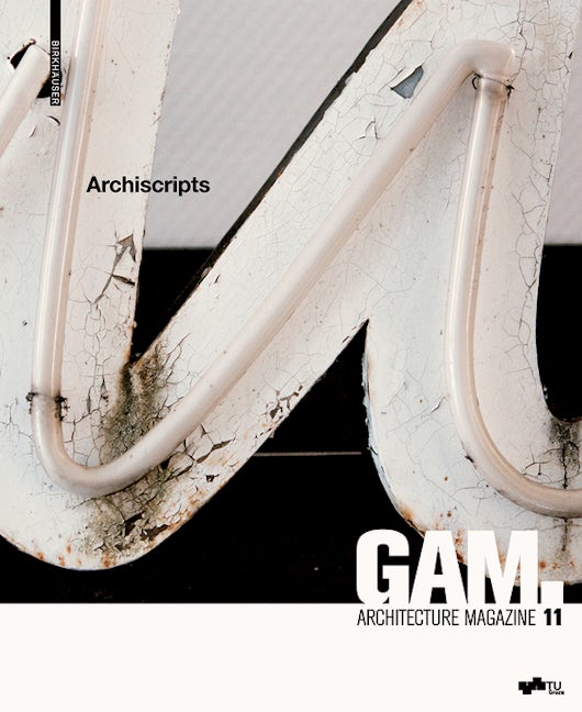 Book cover image for GAM 11: Archiscripts ISBN: 9783035604528