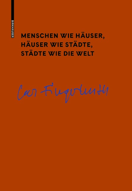 Book cover image for Menschen wie Häuser, Häuser wie Städte, Städte wie die Welt ISBN: 9783035618136