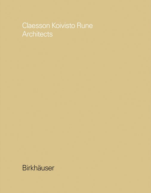 Book cover image for Claesson Koivisto Rune Architects ISBN: 9783035618945