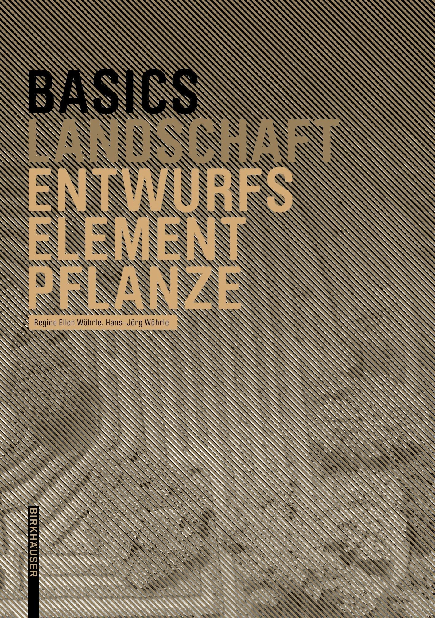 Book cover image for Basics Entwurfselement Pflanze ISBN: 9783035620092
