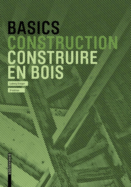 Book cover image for Basics Construire en bois ISBN: 9783035621259