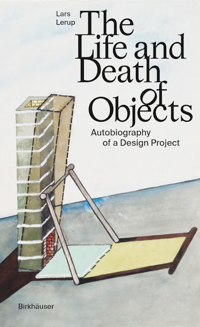 Book cover image for The Life and Death of Objects ISBN: 9783035625103