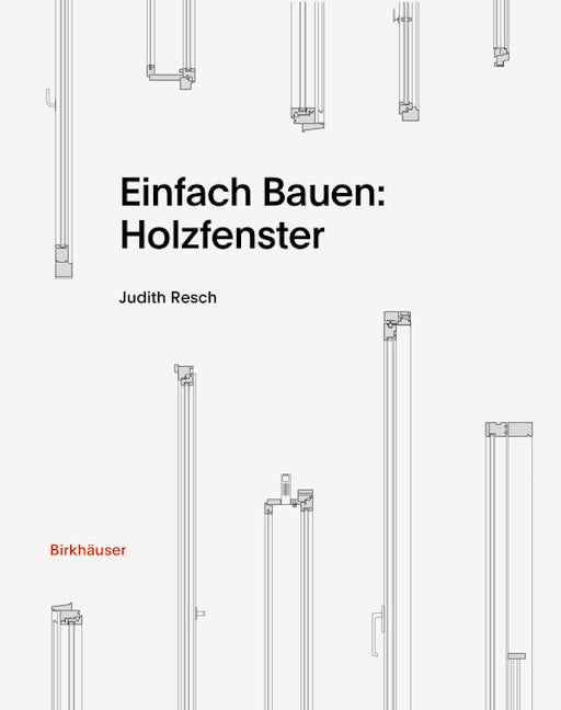 Book cover image for Einfach Bauen: Holzfenster ISBN: 9783035625752