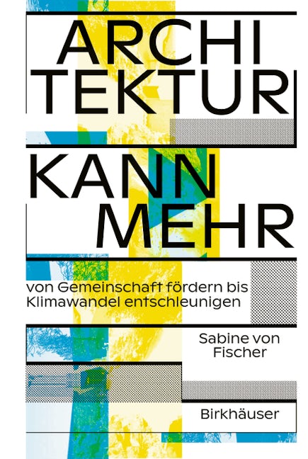 Book cover image for Architektur kann mehr ISBN: 9783035627411
