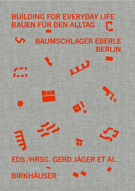 Building for Everyday Life Bauen für den Alltag 2010–2025