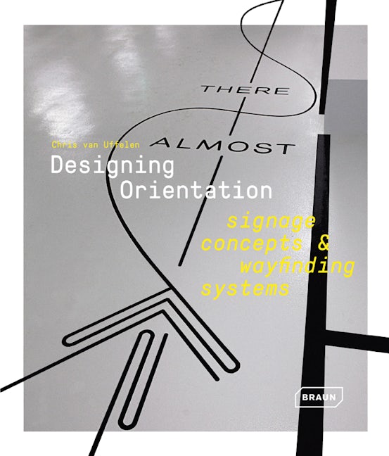 Book cover image for Designing Orientation: Signage Concepts & Wayfinding Systems ISBN: 9783037682395