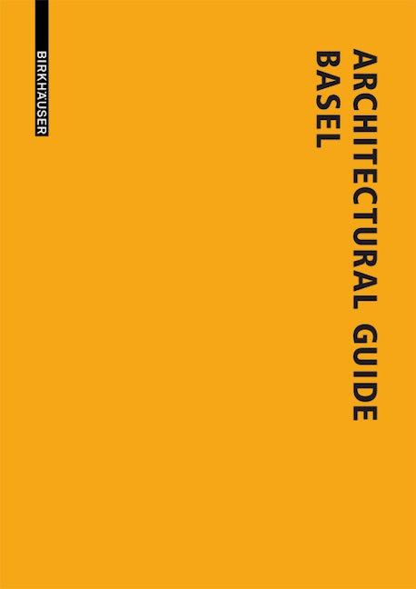 Book cover image for Architectural Guide Basel ISBN: 9783038213970