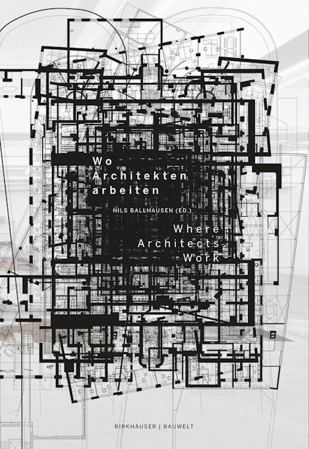 Book cover image for Wo Architekten arbeiten / Where Architects Work ISBN: 9783038214120