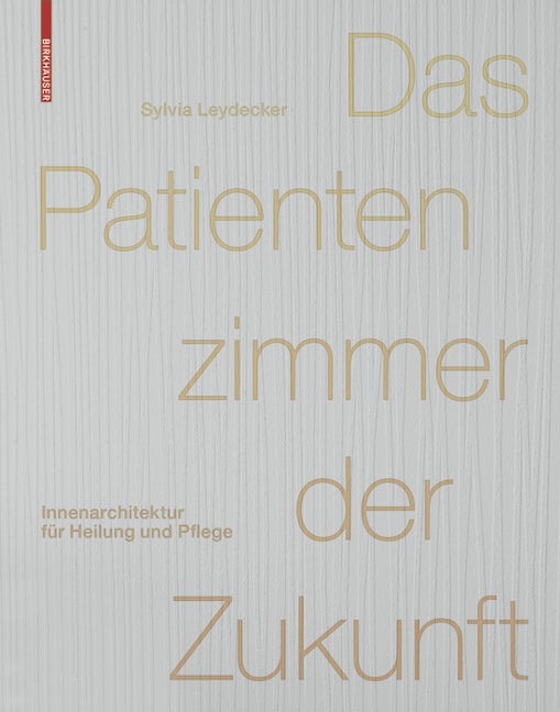 Book cover image for Das Patientenzimmer der Zukunft ISBN: 9783038214922