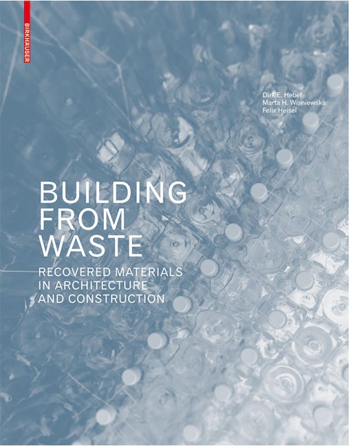 Book cover image for Building from Waste ISBN: 9783038215844