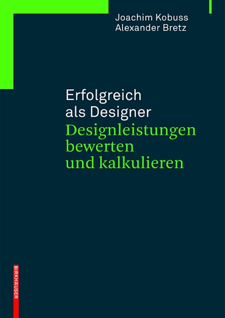 Book cover image for Erfolgreich als Designer – Designleistungen bewerten und kalkulieren ISBN: 9783038219910
