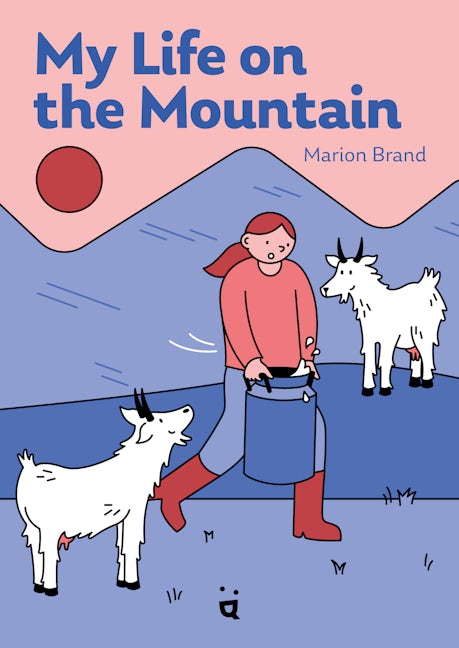 Book cover image for My Life on the Mountain ISBN: 9783039640560