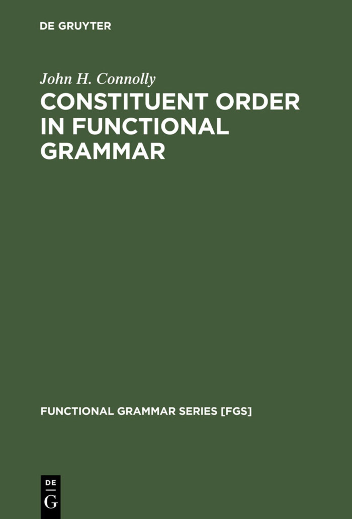 Cover image for Constituent Order in Functional Grammar ISBN 9783110133899